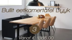 3 Bullit eettafel Dyyk